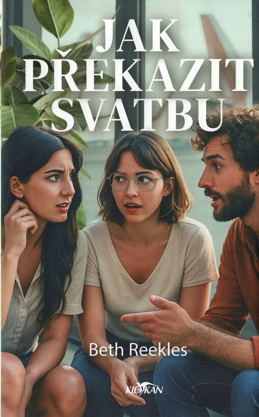 Jak překazit svatbu / Beth Reeklesová