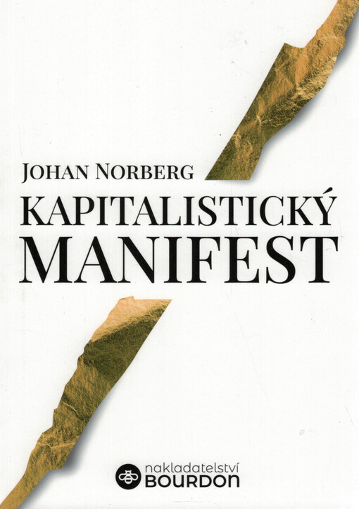 Kapitalistický manifest : globální volný trh jako zachránce světa