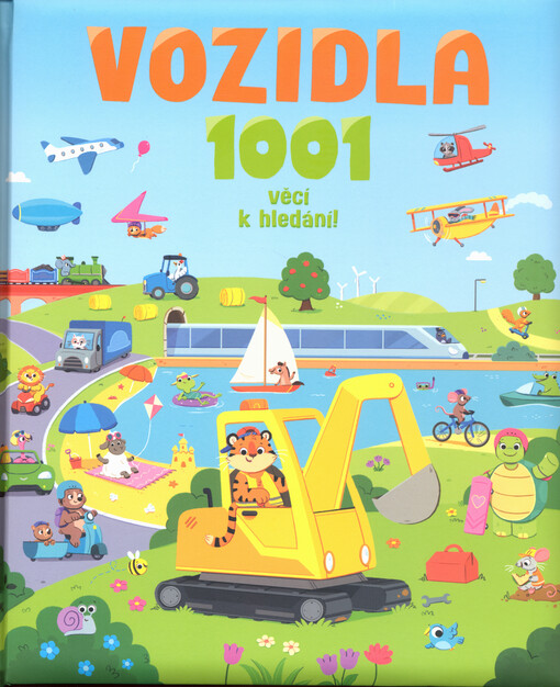 Vozidla : 1001 věcí k hledání! / text : Millie Monaghan, Claire Mowat ; ilustrace: Natasha Rimmington ; překlad z anglického originálu Vehicles. 1001 things to find! : Lenka Uhlířová