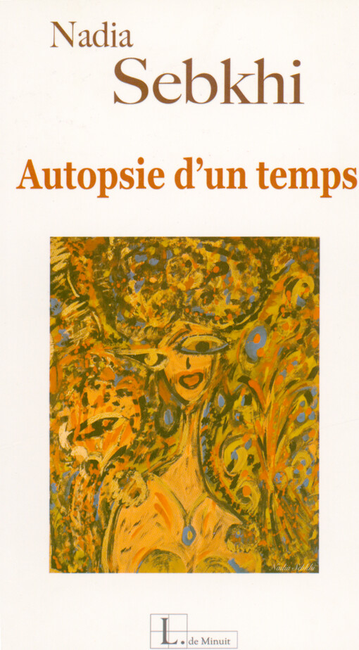 Nadia Sebkhi - Autopsie d'un temps