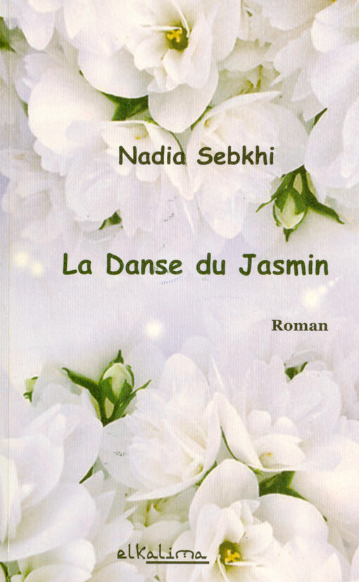 Nadia Sebkhi - La danse du Jasmin
