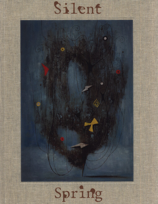 Silent spring: art and nature 1930-1970