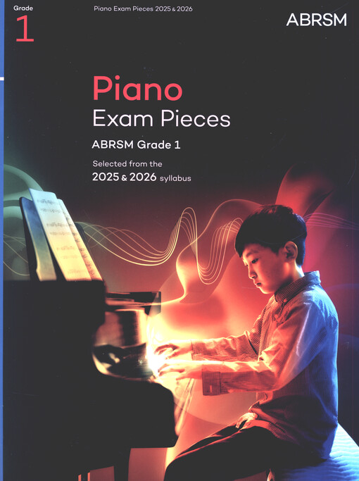 Piano exam pieces : selected from the 2025 & 2026 syllabus. ABRSM grade 1