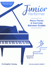 Junior Performer : Piano Pieces & Exercises between grades: Beginner, Initial Grade, Grade 1  (odkaz v elektronickém katalogu)