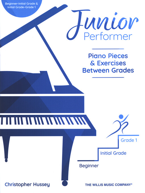 Junior Performer : Piano Pieces & Exercises between grades: Beginner, Initial Grade, Grade 1