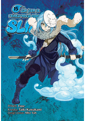 Jak jsem se reinkarnoval coby sliz. 15  (odkaz v elektronickém katalogu)