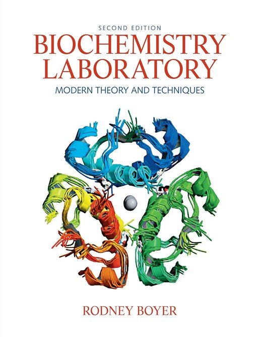 Biochemistry laboratory :modern theory and techniques