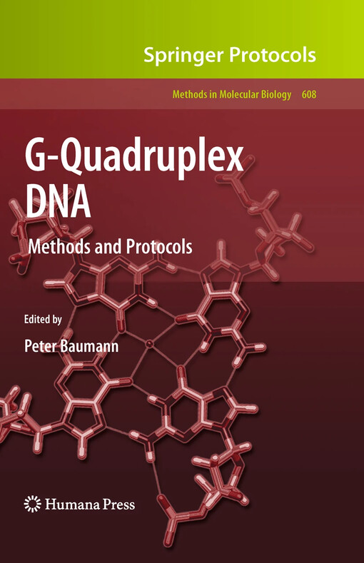G-quadruplex DNA :methods and protocols