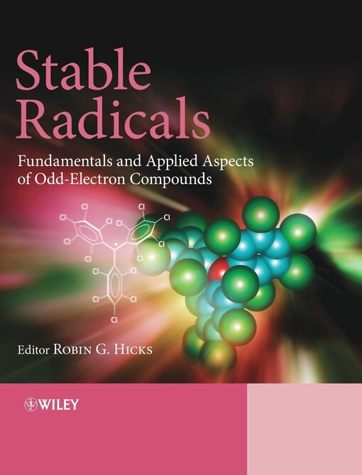 Stable Radicals :Fundamentals and Applied Aspects of Odd-Electron Compounds