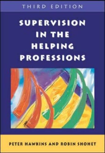 Supervision in the helping professions :an individual, group and organizational approach