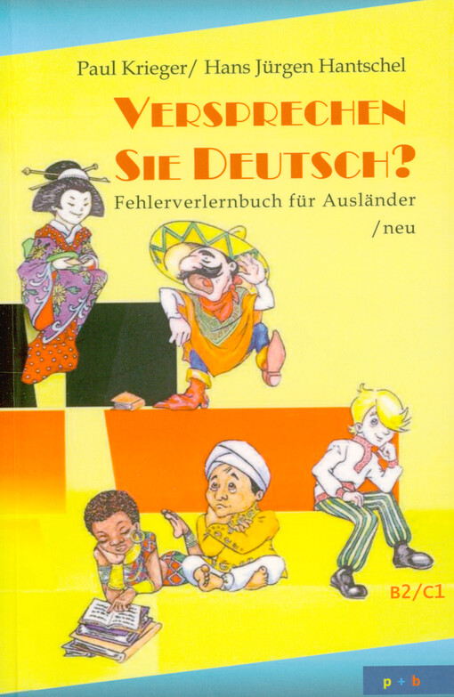 Paul Krieger - Versprechen Sie Deutsch? : Fehlerverlernbuch für Ausländer/neu