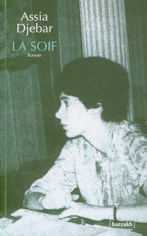 Assia Djebar - La soif