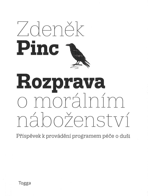 Rozprava o morálním náboženství : příspěvek k provádění programem péče o duši*