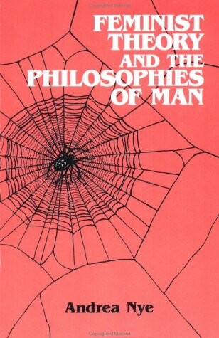 Feminist Theory and the Philosophies of Man
