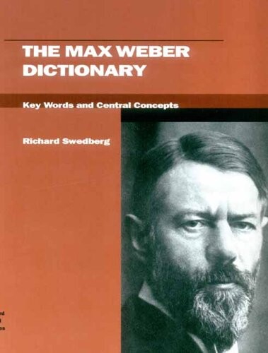 The Max Weber dictionary :key words and central concepts