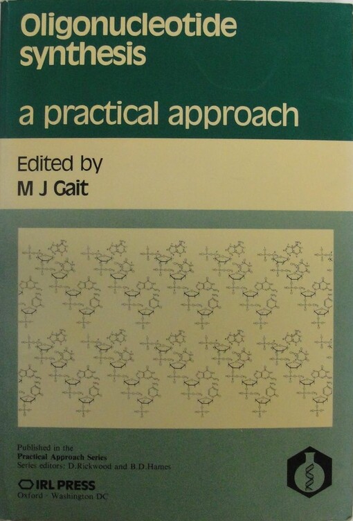 Oligonucleotide synthesis :a practical approach