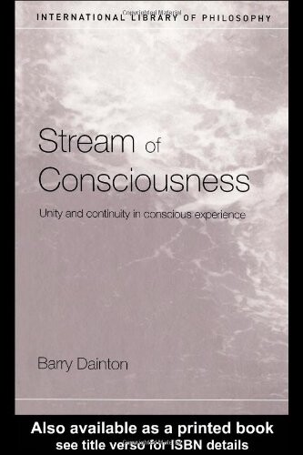 Stream of consciousness :unity and continuity in conscious experience