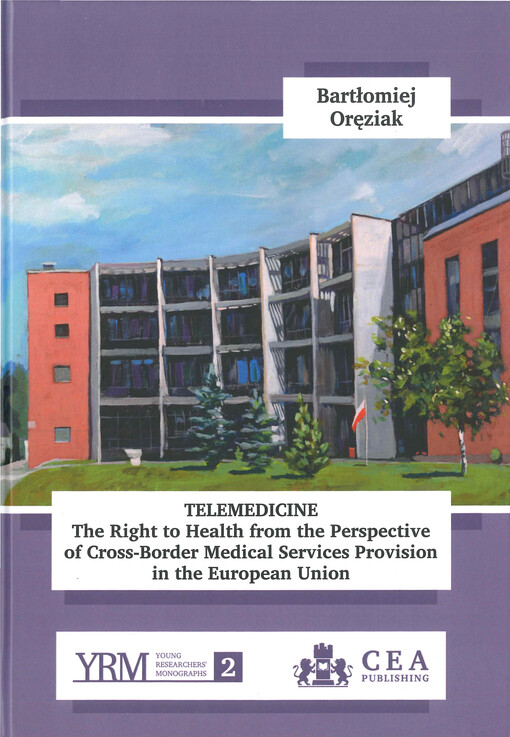 Telemedicine : the right to health from the perspective of cross-border medical services provision in the European Union