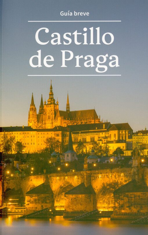 Castillo de Praga : guía breve