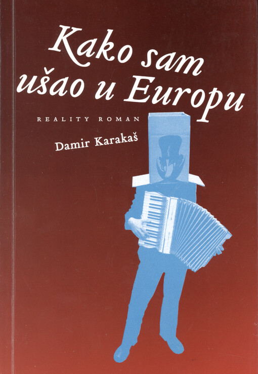 Kako sam ušao u Europu: reality roman