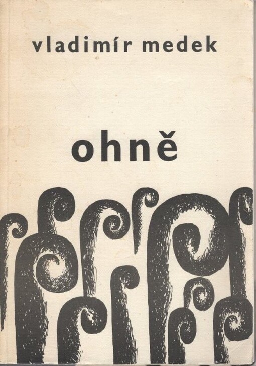 Ohně : verše z let 1960-1962 /
