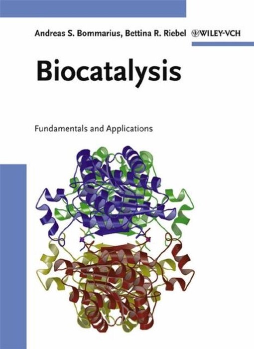Biocatalysisfundamentals and applications.