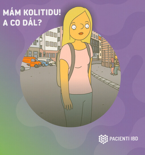 Mám kolitidu! A co dál? ; Mám Crohna! A co dál?