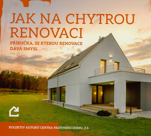 Jak na chytrou renovaci : příručka, se kterou renovace dává smysl