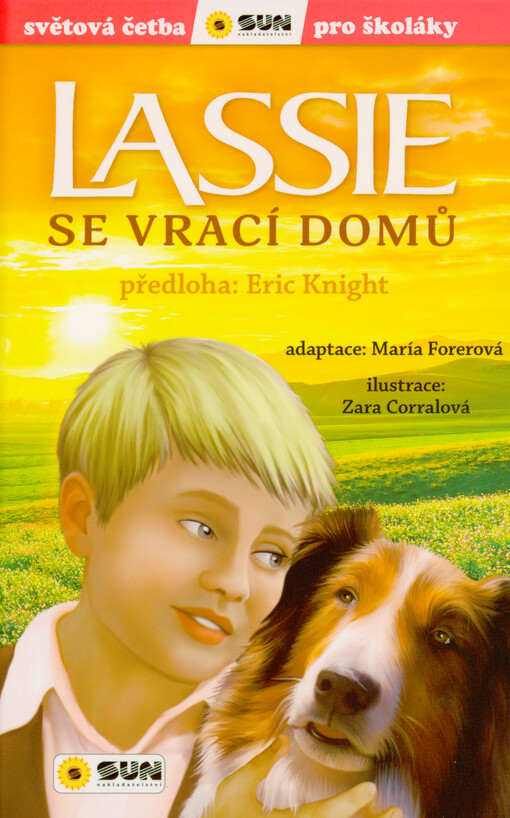 Lassie se vrací domů / předloha: Eric Knight ; adaptace: María Forerová ; ilustrace: Zara Corralová ; překlad: Hana Jovanovičová