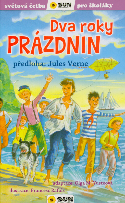 Dva roky prázdnin / předloha: Jules Verne ; adaptace: Olga M. Yusteová ; ilustrace: Francesc Ràfols ; překlad: Hana Jovanovičová