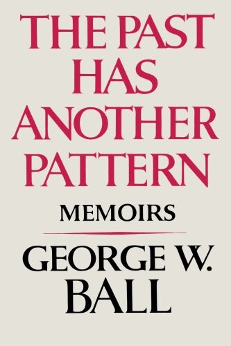The Past Has Another Pattern: Memoirs