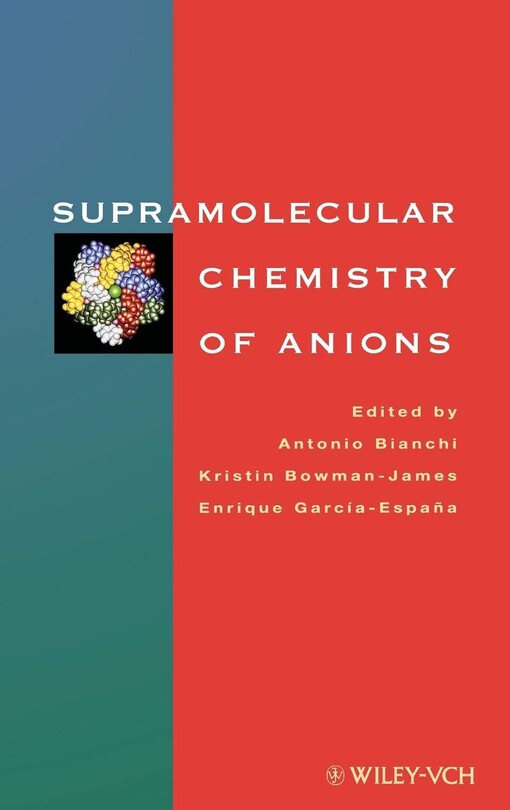 Supramolecular chemistry of anions