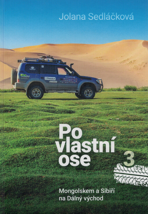 Po vlastní ose. 3 Mongolskem a Sibiří na Dálný východ
