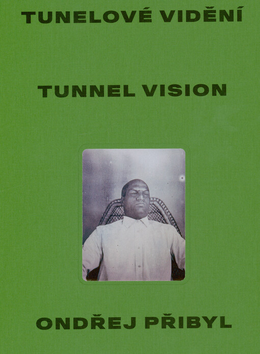 Tunelové vidění = Tunnel vision
