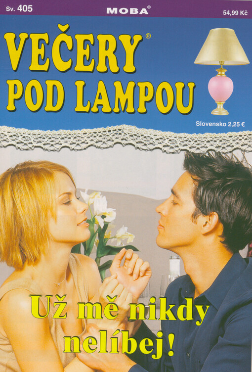 Už mě nikdy nelíbej! : strhující román o pravé lásce a jiných snech