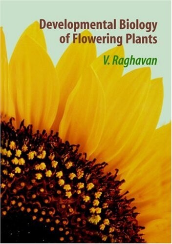 Developmental Biology of Flowering Plants