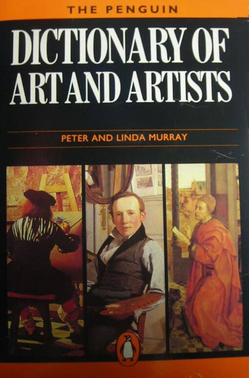 The Penguin dictionary of art and artists