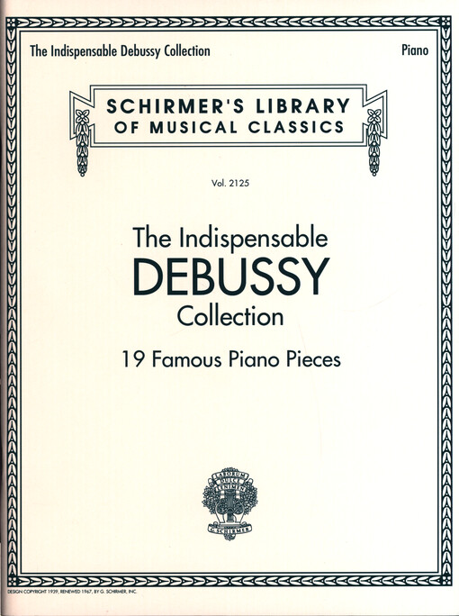 Indispensable Debussy Collection : 19 Famous Piano Pieces