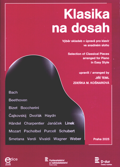 Klasika na dosah : výběr skladeb v úpravě pro klavír ve snadném slohu = Selection of classical pieces arranged for piano in easy style