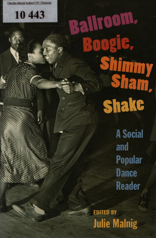 Ballroom, boogie, shimmy sham, shake : a social and popular dance reader