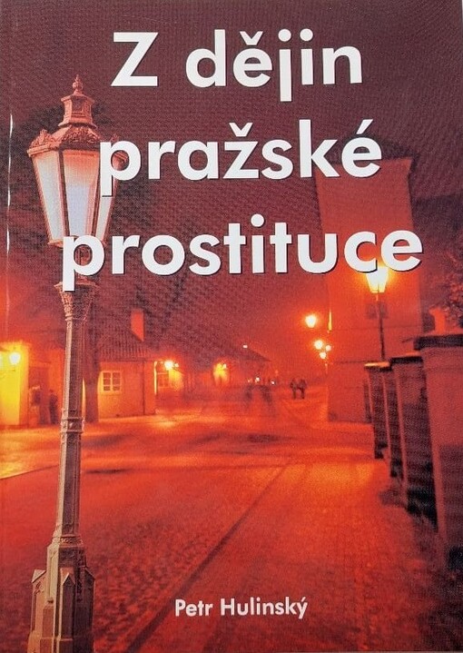 Historie řešení otázky prostituce se specifikací na hlavní město Prahu