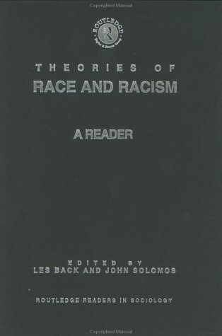 Theories of race and racism : a reader