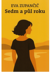 Sedm a půl roku  (odkaz v elektronickém katalogu)