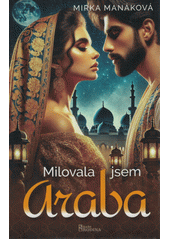 Milovala jsem Araba  (odkaz v elektronickém katalogu)