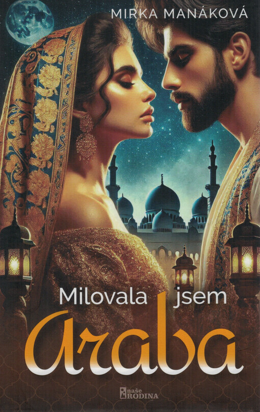 Milovala jsem Araba / Mirka Manáková ; ze slovenského originálu přeložil Jiří Pánek