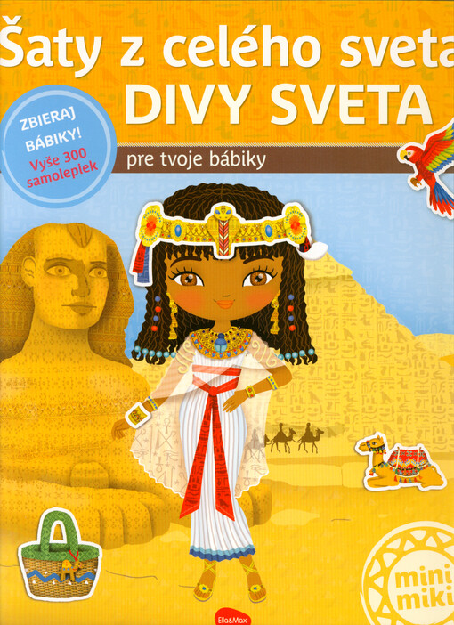 Šaty z celého sveta : pre tvoje bábiky. Divy sveta