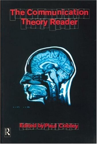 The communication theory reader