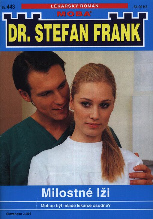 Milostné lži : mohou být mladé lékařce osudné?