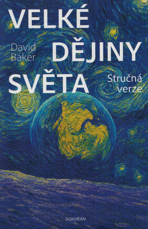 Velké dějiny světa : stručná verze