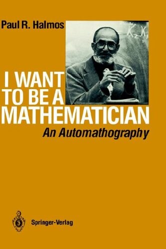 I want to be a mathematician : an automathography
